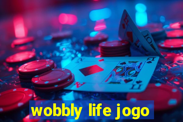 wobbly life jogo